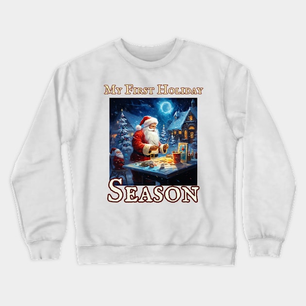 My First Holiday Season Crewneck Sweatshirt by FehuMarcinArt